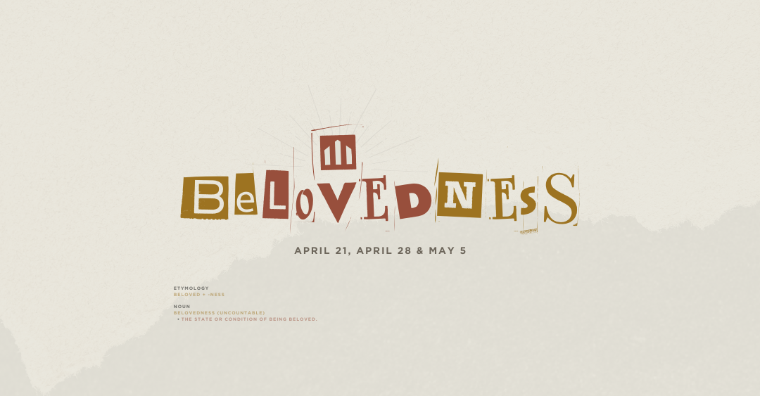 Belovedness - New 3-Part Mini Series