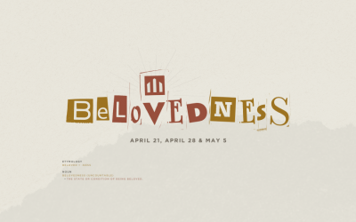 New Series: Belovedness