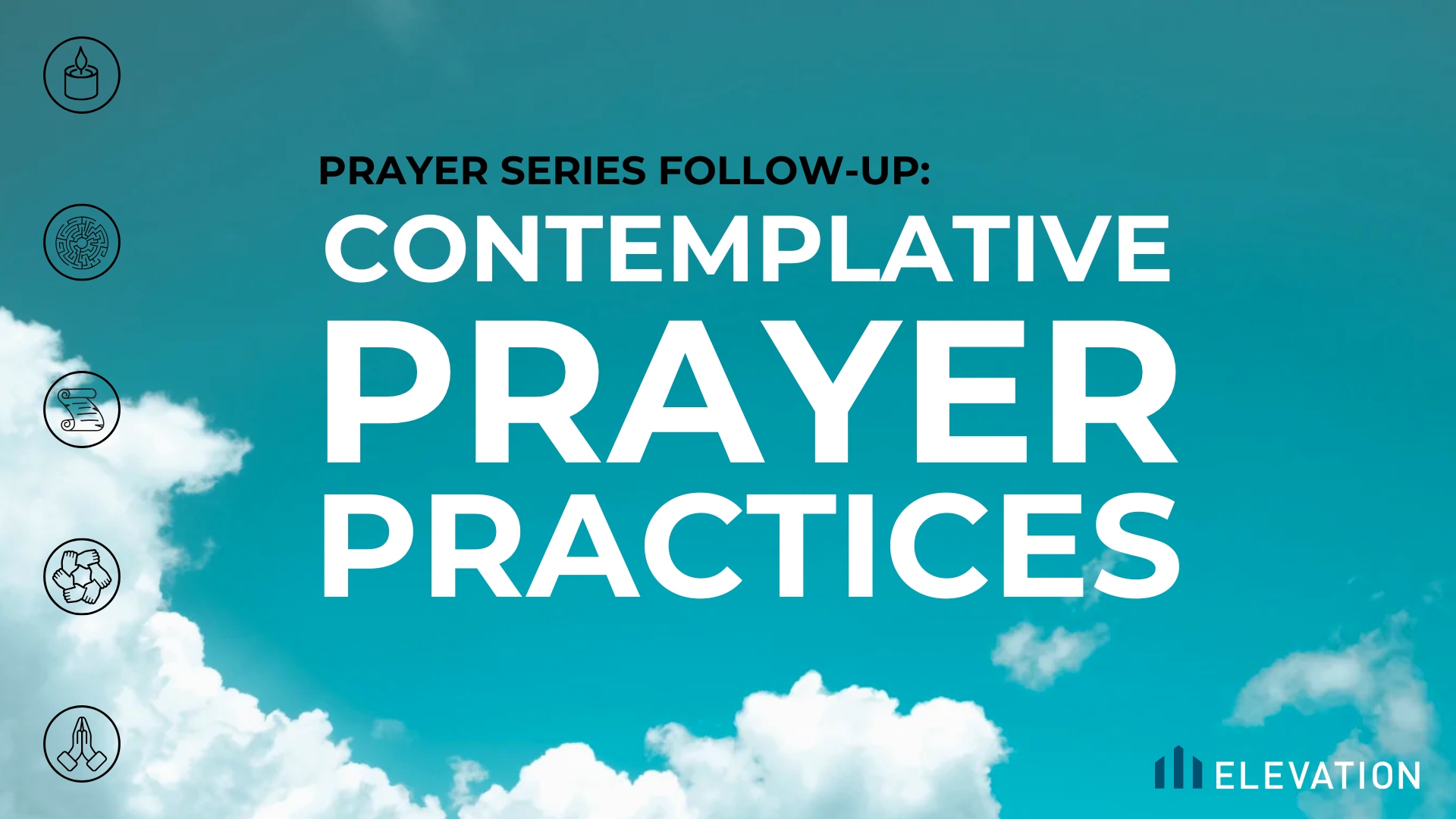 Contemplative Prayer Practices - Elevation Waterloo