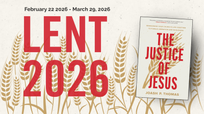 Lent 2026: The Justice of Jesus